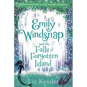Emily Windsnap and the Falls of Forgotten Island -- Liz Kessler